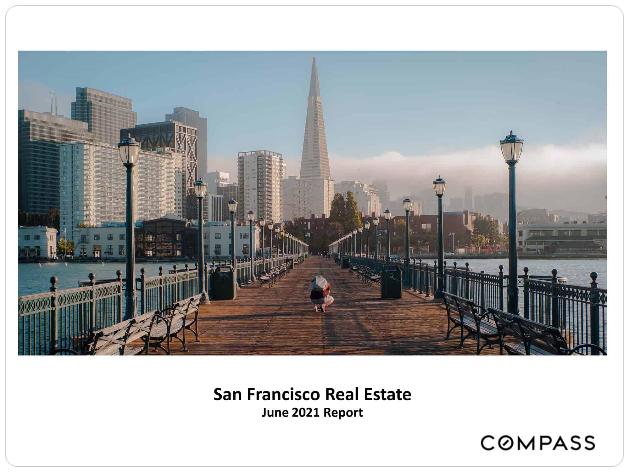 San Francisco June 2021 Real Estate Market Report